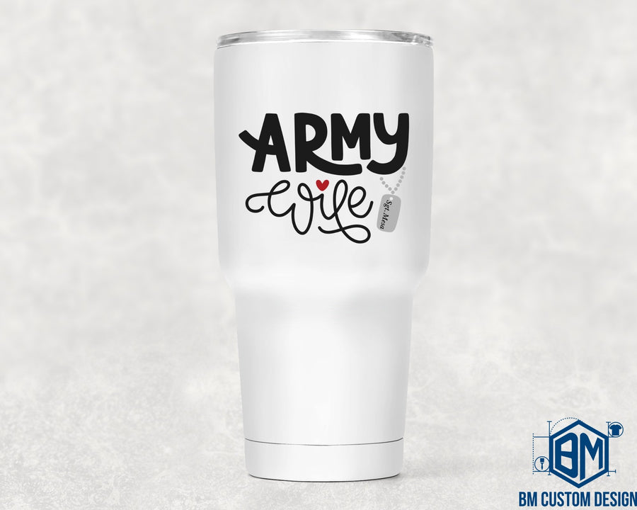 30oz Tumbler Army Wife with Soldier Name - BM Custom Design