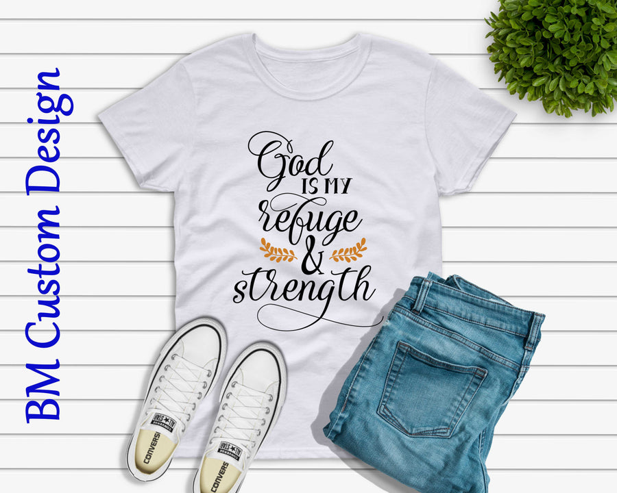 God Is My Refuge and Strength - BM Custom Design