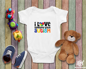 I Love Someone with Autism - BM Custom Design