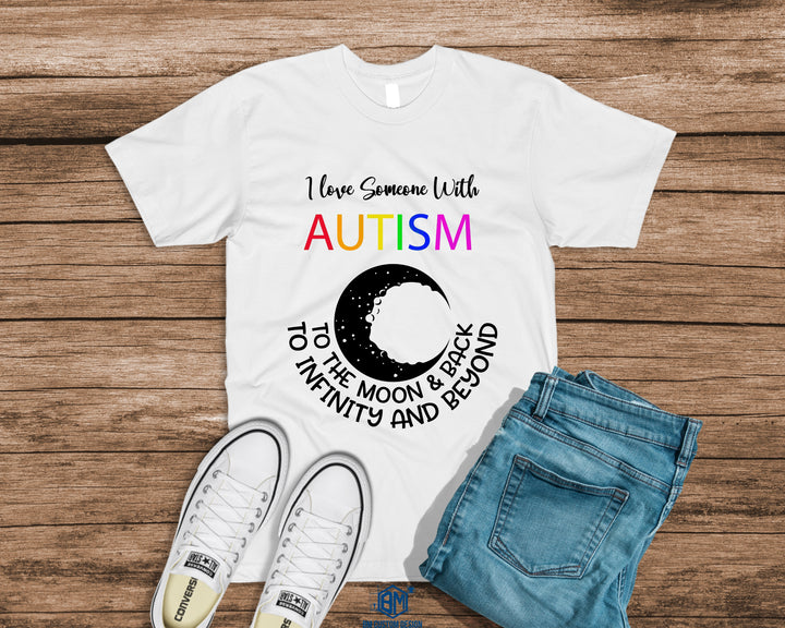 I Love Someone With Autism to The Moon and Back - BM Custom Design