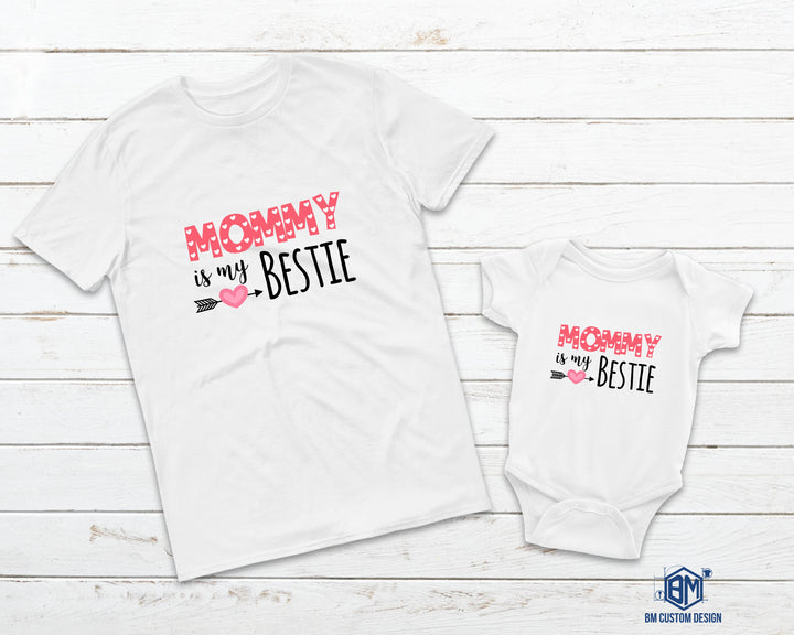 Mommy is my Bestie - BM Custom Design