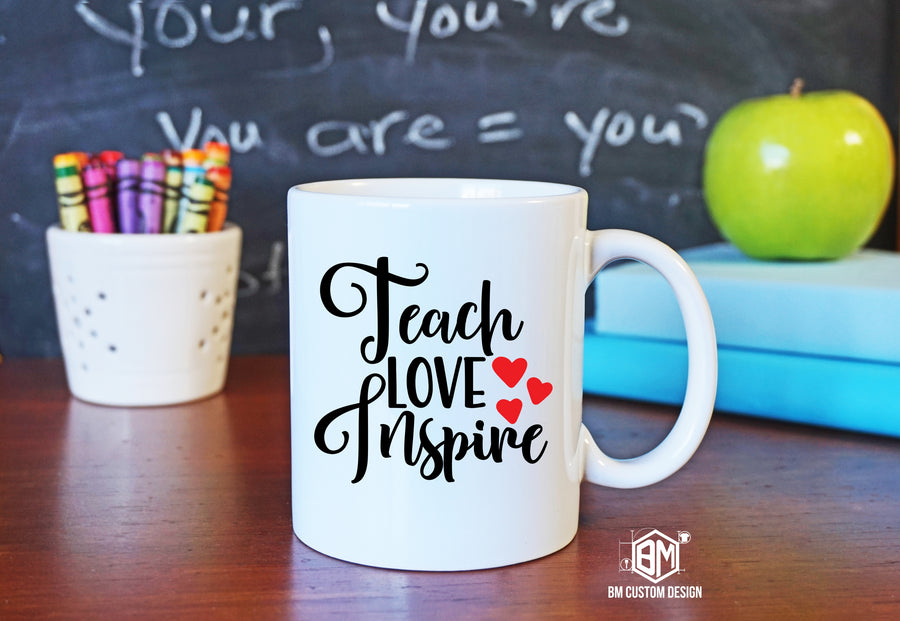 Teach Love Inspire - BM Custom Design