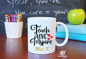 Teach Love Inspire with Name - BM Custom Design