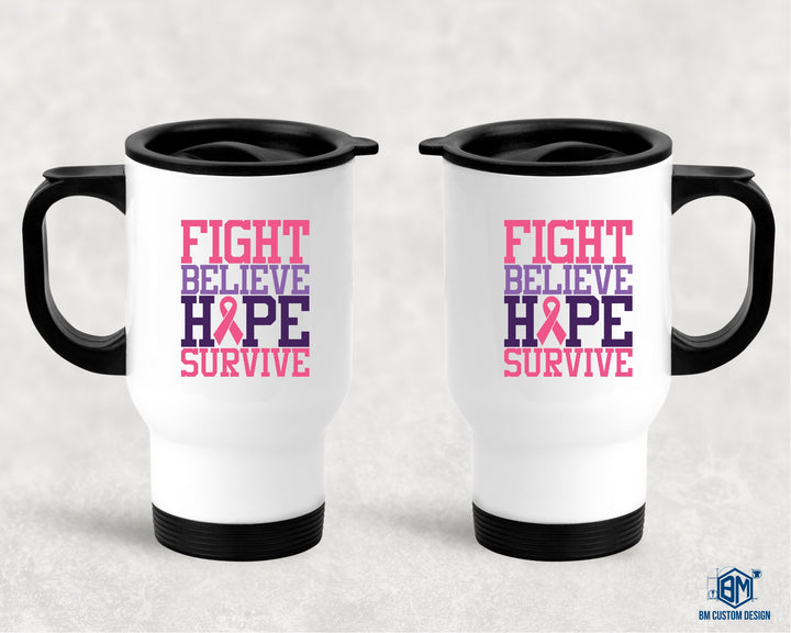 Travel Mug with Handle 500ml Fight Believe Hope Survive - BM Custom Design